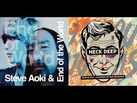 Steve Aoki & End Of The World Vs. Neck Deep - "The End Of Me" (lavagon64 Mashup)