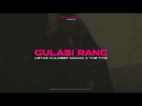 Gulabi Rang (remix) | Ustad Kuldeep Manak | The Tyni | New Punjabi Songs 2022