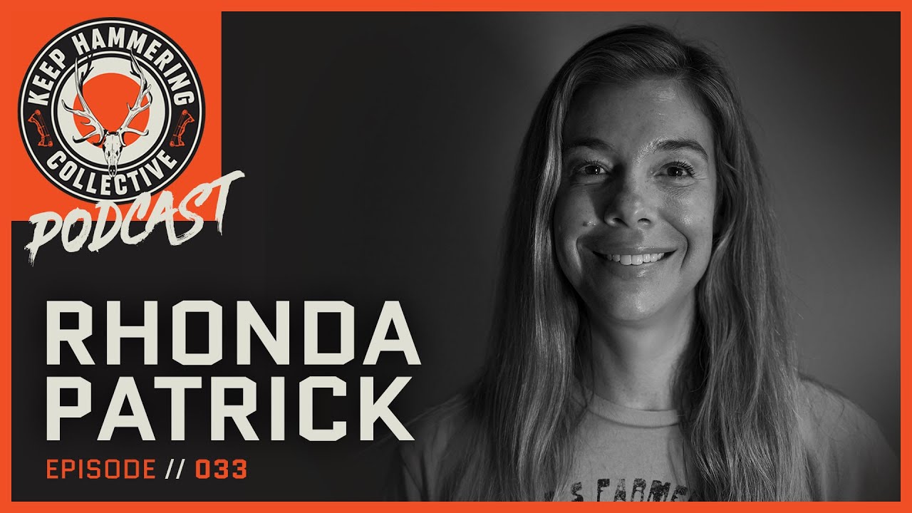 Dr. Rhonda Patrick | Keep Hammering Collective | Episode 033