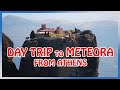 METEORA Day Trip From Athens Full Guide