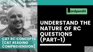 Understand the nature of RC Questions (Part-1)