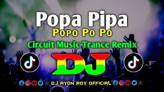 Download lagu Popa Pipa Popo Po Po - Dj | Circuit Music | Tiktok Viral | Trance Dj Remix | Dance Mix 2024 | Dj Gan mp3