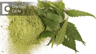 Importance of neem for managing skin diseases in Ayurveda - Dr. Sharad Kulkarni