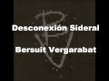 Desconexion Sideral - Bersuit Vergarabat 