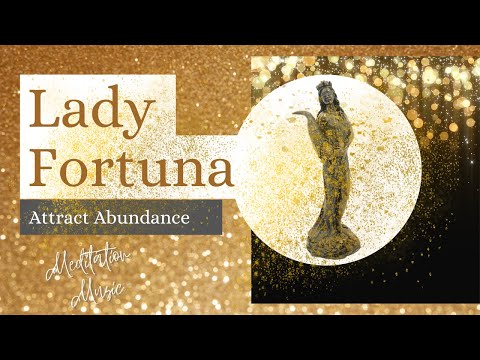 ✨️Lady Fortuna✨️Meditation Music 🪙Attract Abundance and Prosperity 🪙 #abundance #prosperity