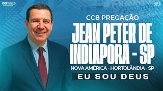CCB PREGAÇÃO JEAN PETER DE INDIAPORÃ (OUROESTE-SP) - EU SOU DEUS