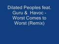 Dilated Peoples - Worst Comes to Worst (Remix ...