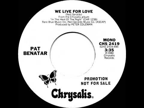 1980 Pat Benatar - We Live For Love (mono radio promo 45)