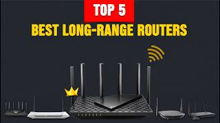 ✅Best Long-Range Routers 2026 🔥 Top Picks for Maximum WiFi Coverage