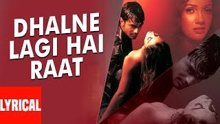 "Dhalne Lagi Hai Raat" Lyrical Video | Inteha | Sonu Nigam