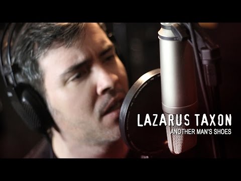 Lazarus Taxon - Another Man's Shoes (Official Music Video)