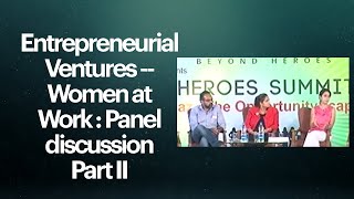 Entrepreneurial Ventures -- Women at Work : Panel discussion Part II  image