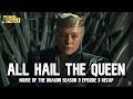 THERE'S A NEW QUEEN IN TOWN - HOUSE OF THE DRAGON S3E3 RECAP | GAME OF STOOLS