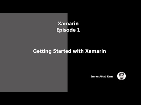 Xamarin Episode 1 - Getting Started with Xamarin