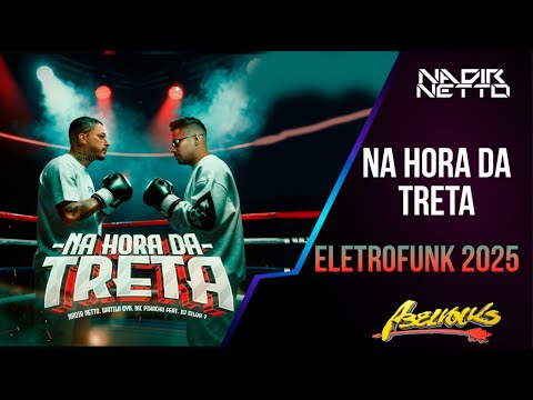 NA HORA DA TRETA - MC PIKACHU, NADIR NETTO, WATILA GYN, DJ SILVA7