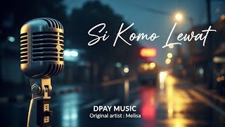Download lagu Melisa - Si Komo Lewat (Jazz Cover by Dpay Music) mp3 Download lagu Melisa - Si Komo Lewat (Jazz Cover by Dpay Music) mp3