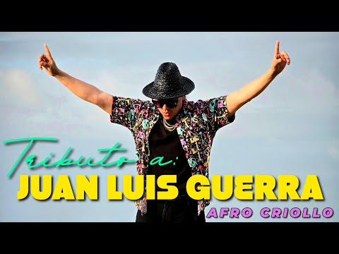 AFRO CRIOLLO TRIBUTO A JUAN LUIS GUERRA - HOUSE MIX GRANDES ÉXITOS