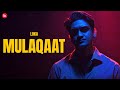 MULAQAAT LOKA OFFICIAL MUSIC VIDEO FROM THE ALBUM LOKA KAHA HAI SIDE A