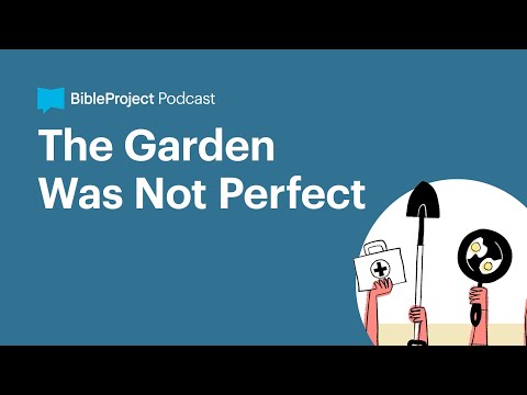 The Garden Was Not Perfect • Image of God Ep. 3