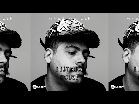Spotify - Tech House - Best New Tracks - When We Dip 2022-03-31