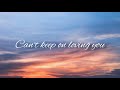 Elliott Yamin - Can't keep on loving you (Lyrics)