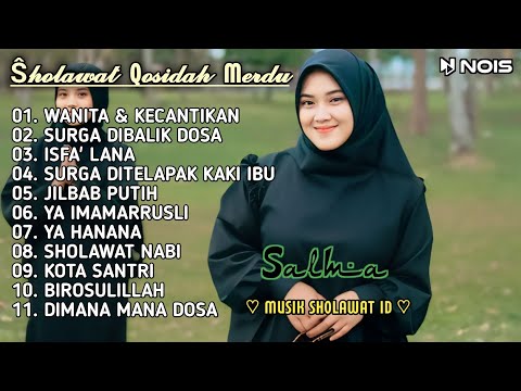 QOSIDAH SHOLAWAT MERDU PENYEJUK HATI ~"WANITA DAN KECANTIKAN," SALMA GASENTRA FULL ALBUM TERPOPULER