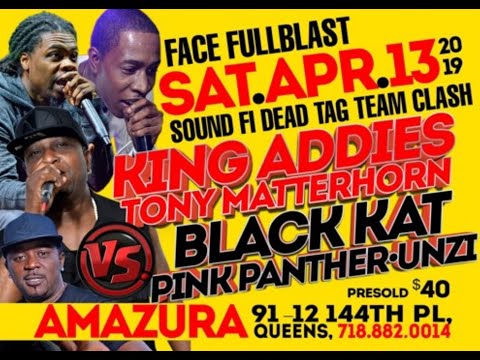 BLACK KAT VS KING ADDIES - SOUND FI DEAD TAG TEAM  (Pink Panther Vs Tony Matterhorn - 13.04.2019