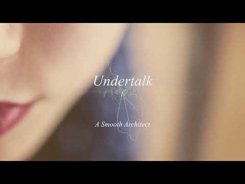 "Undertalk" by A Smooth Architect