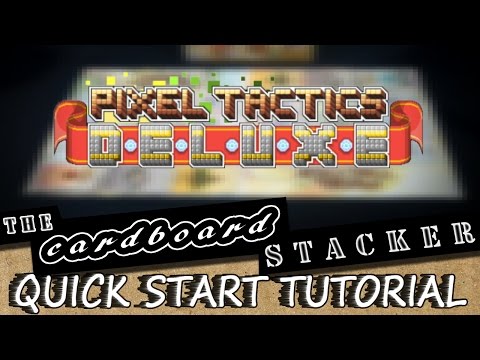 A Quick Start Tutorial with the Cardboard Stacker - Pixel Tactics Deluxe
