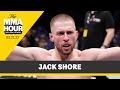 Jack Shore Was Closest He’s Been to Loss ‘Without a Doubt’ at UFC London | The MMA Hour