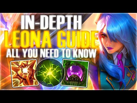 IN-DEPTH LEONA GUIDE! (COMBOS, RUNES, & ITEMS) - League of Legends