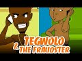 TEGWOLO THE FRAUDSTER