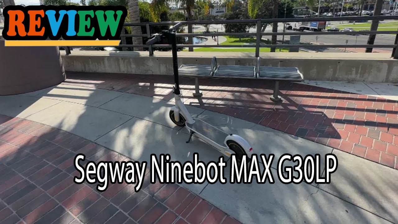Segway Ninebot MAX G30LP Review - Should You Buy This Electric Scooter?