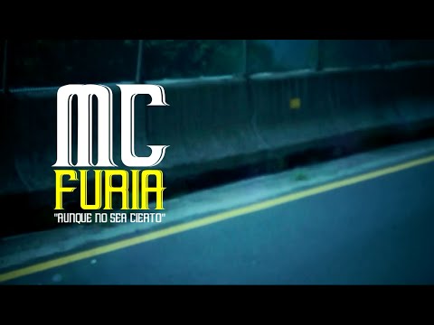 Furia - Aunque no sea cierto  (VIDEO OFICIAL)