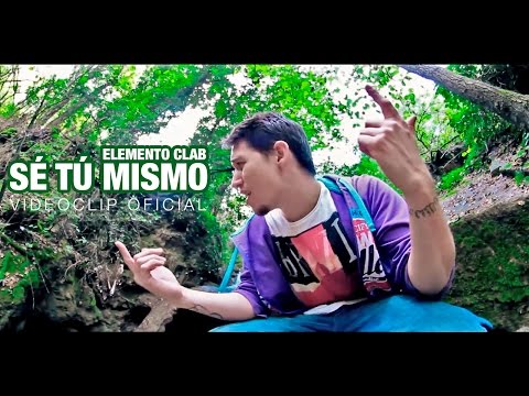 Elemento Clab - Sé tú mismo [Videoclip Oficial]