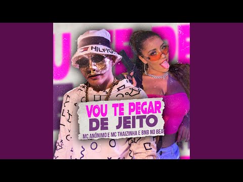 Vou Te Pegar de Jeito