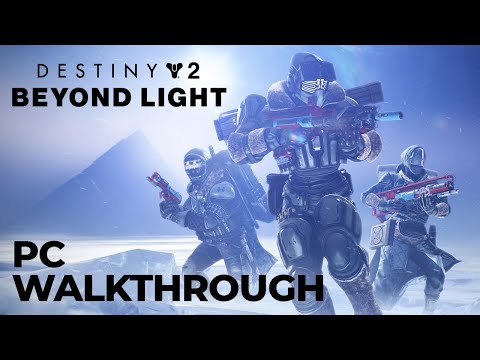 Destiny 2: Beyond Light Campaign PC walkthrough (No spoilers, no commentary)