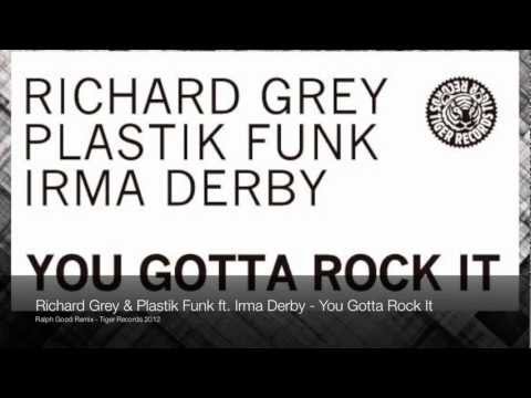 Richard Grey & Plastik Funk ft. Irma Derby - You Gotta Rock It (Ralph Good Remix) // PREVIEW