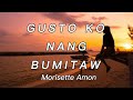 Morisette Amon - Gusto Ko Nang Bumitaw Lyrics