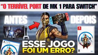 O PIOR PORT DA GERAÇÃO: MK 1 no SWITCH