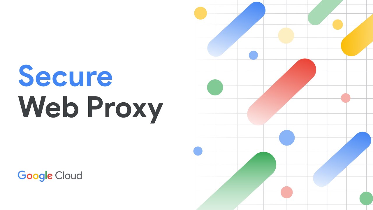 Introducing Cloud Secure Web Proxy
