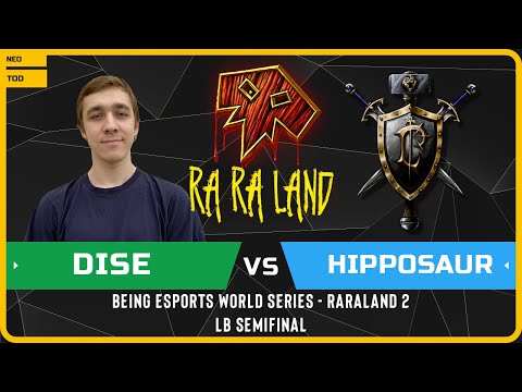 WC3 - [NE] Dise vs Hipposaur [HU] - LB Semifinal - Being Esports World Series - RaRaLand 2