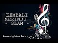Kembali Merindu - Slam Karaoke Original Audio