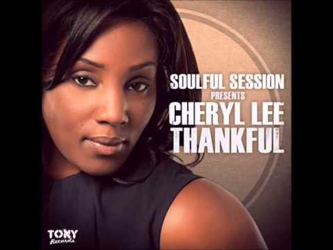Soulful Session, Cheryl Lee - Thankful (Kenny Carpenter Spiritual Mix)