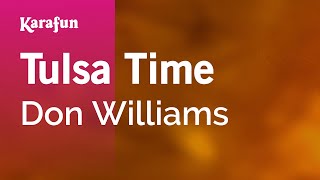 Karaoke Tulsa Time - Don Williams *