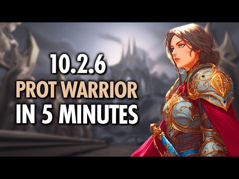 5 MIN Guide To 10.2.6 Protection Warrior GOD