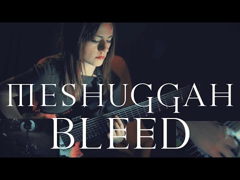 Meshuggah Bleed - Sarah Longfield