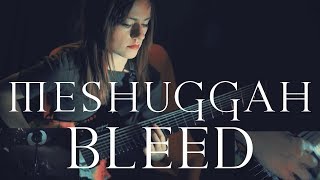 Meshuggah Bleed - Sarah Longfield