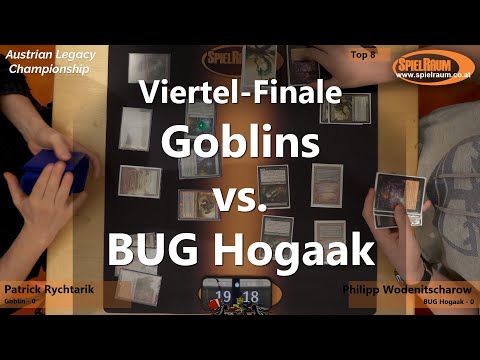 Legacy Championship Finale 2019: Viertel-Finale - Goblins VS. BUG Hogaak [Deutsch]