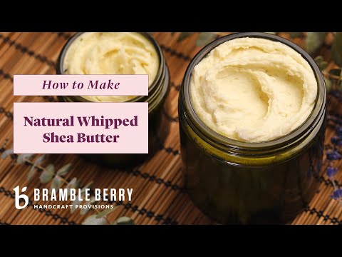 Natural Whipped Shea Butter Project